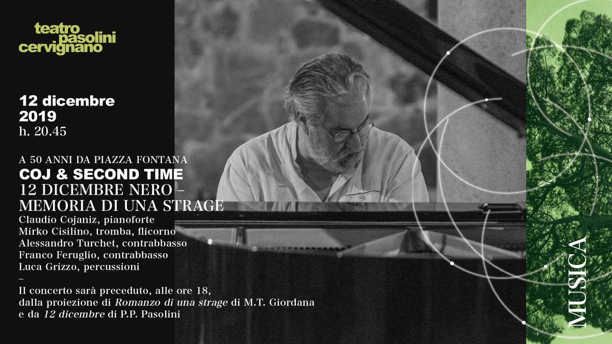 A 50 anni da Piazza Fontana: COJ & SECOND TIME / 12 Dicembre nero – Memoria di una strage