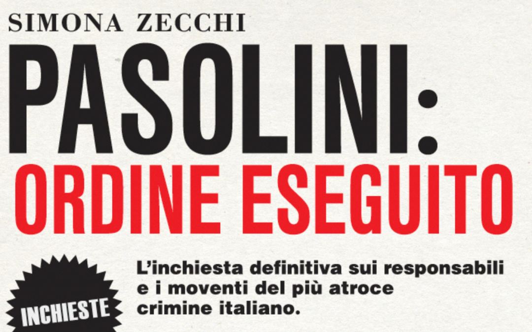 PASOLINI: ORDINE ESEGUITO incontro con Simona Zecchi in dialogo con Alessandra Kersevan